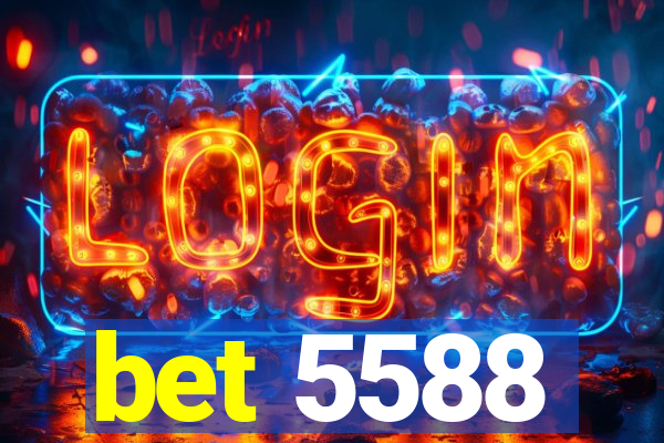 bet 5588